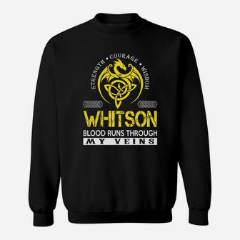 Strength Courage Wisdom Whitson Blood Runs Through My Veins Name Shirts Sweatshirt - Seseable