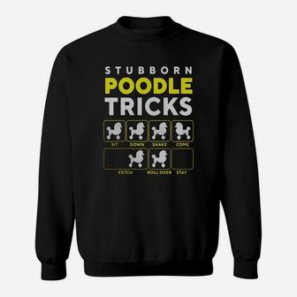 Stubborn Poodle Tricks T Shirt - Funny Guide To Training Sweatshirt - Seseable