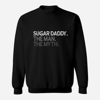 Sugardaddy The Man Myth Legend Sweat Shirt - Seseable
