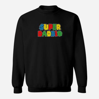 Super Daddio Funny Father Of The Year Sweat Shirt - Seseable
