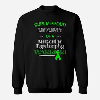 Super Proud Mommy Of A Muscular Dystrophy Warrior Sweat Shirt - Seseable