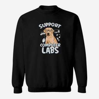 Support Computer Labs Funny Dog Sweat Shirt - Seseable