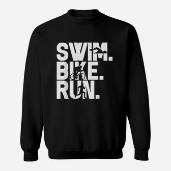 Swim Bike Run Triathlon Triathlete Athletics Gift Sweatshirt - Seseable