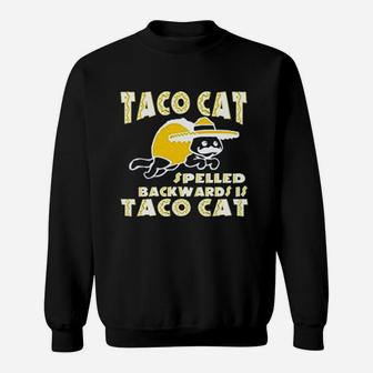 Taco Cat Spelled Backwards Sweat Shirt - Seseable
