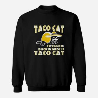 Taco Cat Spelled Backwards Sweat Shirt - Seseable