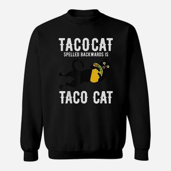 Taco Tuesday Black Cat Funny Spelled Backwards Tacocat Sweat Shirt - Seseable