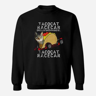 Tacocat Racecar Crazy Mexican Food Fast Car Funny Taco Sweat Shirt - Seseable