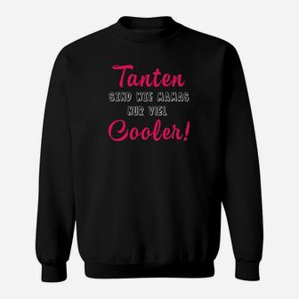 Tanten Sind Wie Mamas Nur Cooler Schwarzes Sweatshirt, Lustiges Familien Tee - Seseable