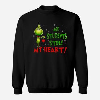 Teacher Grinch My Students Stole My Heart Sweat Shirt - Seseable