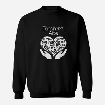 Teachers Aide Heart Hands School Team Group Gift Sweat Shirt - Seseable