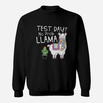 Teachers Testing Day Gifts Test Day No Prob Llama Teacher Sweat Shirt - Seseable