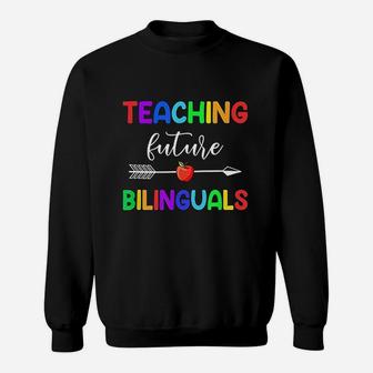 Teaching Future Bilinguals Spanish Teacher Sweat Shirt - Seseable