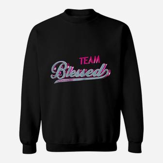 Team Blessed And Highly Favored Spirituality Sweat Shirt - Seseable