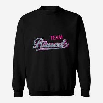Team Blessed And Highly Favored Spirituality Sweatshirt - Seseable