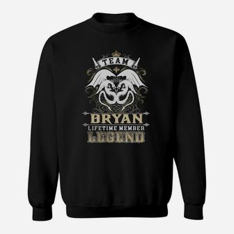 Team Bryan Lifetime Member Legend -bryan T Shirt Bryan Hoodie Bryan Family Bryan Tee Bryan Name Bryan Lifestyle Bryan Shirt Bryan Names Sweat Shirt - Seseable