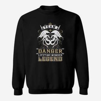 Team Danger Lifetime Member Legend -danger T Shirt Danger Hoodie Danger Family Danger Tee Danger Name Danger Lifestyle Danger Shirt Danger Names Sweat Shirt - Seseable