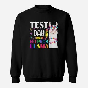 Test Day No Prob-llama Llama Teacher Sweat Shirt - Seseable
