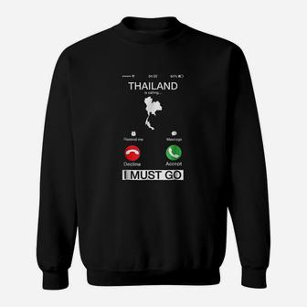 Thailand Is Calling And I Must Go Funny Phone Screen Sweat Shirt - Seseable