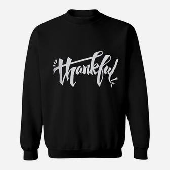 Thankful | Grateful Gratitude Positive Message Blessed Sweat Shirt - Seseable