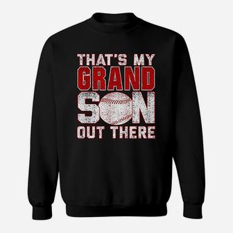 That Is My Grandson Out There Baseball Mimi Gigi Papa Sweat Shirt - Seseable
