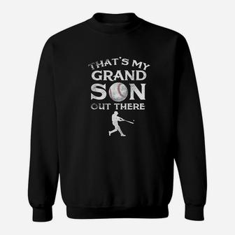Thats My Grandson Out There Baseball Papa Sweat Shirt - Seseable