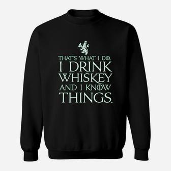 Thats What I Do I Drink And I Know Things Go Sweat Shirt - Seseable