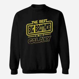 The Best Big Brother In The Galaxy T-shirt Sweat Shirt - Seseable