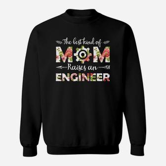 The Best Kind Of Mom Raises An Engineer Floral Gift For Mom Job Title Sweat Shirt - Seseable