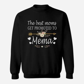 The Best Moms Get Promoted To Mema Gift New Mema Sweat Shirt - Seseable