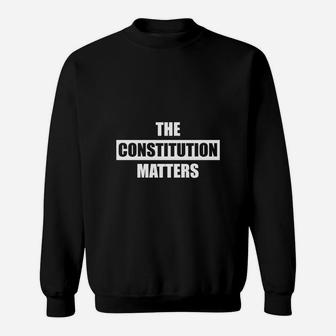 The Constitution Matters Sweat Shirt - Seseable
