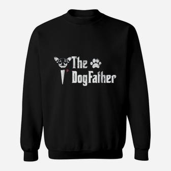 The Dogfather Chihuahua Dog Dad Fathers Day Gift Sweat Shirt - Seseable