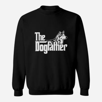 The Dogfather Husky, dad birthday gifts Sweat Shirt - Seseable