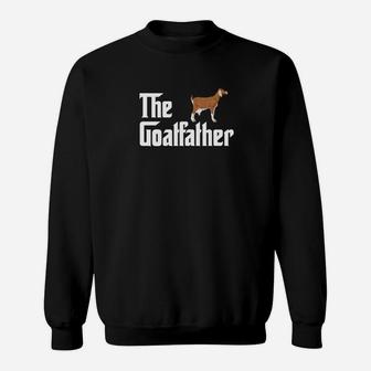 The Goatfather Funny Goat Lovers Gif For Dad Sweat Shirt - Seseable