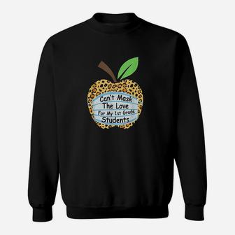 The Love Of Teaching 1st Grade Teachers Gift Sweat Shirt - Seseable