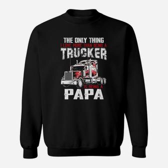 The Only Thing I Love More Than Being A Trucker Is Being A Grandpa Sweat Shirt - Seseable