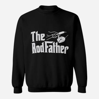 The Rodfather Funny Fishing Rod Father Fish Pole Fisherman Joke Dad Grandpa Sweat Shirt - Seseable
