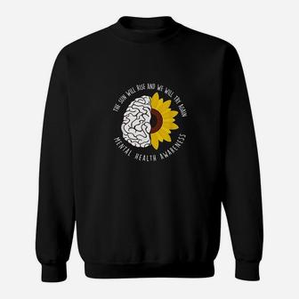 The Sun Will Rise And We Will Try Again Mental Health Sweat Shirt - Seseable