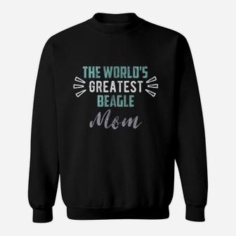 The Worlds Greatest Beagle Mom Sweat Shirt - Seseable