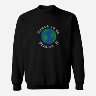 There Is No Planet B Retro Science Climate Change Sweat Shirt - Seseable