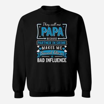 They Call Me Papa Funny Family Quotes Gift Sweat Shirt - Seseable