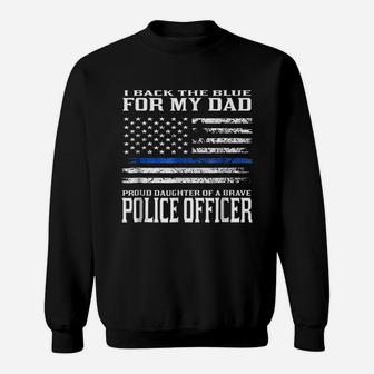 Thin Blue Line Proud Daughter Of Police Officer Dad Sweat Shirt - Seseable