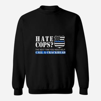 Thin Blue Line Support Police Officer Call A Crackhead Sweatshirt | Seseable FR