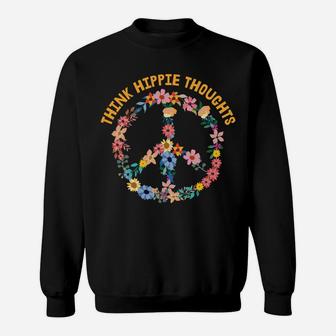 Think Hippie Thoughts Peace Sign Floral Flowers Sweatshirt - Seseable