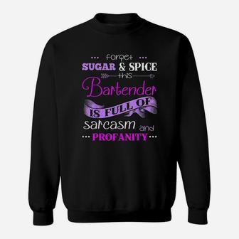 This Bartender Is Full Of Sarcasm Funny Bartender Sweat Shirt - Seseable