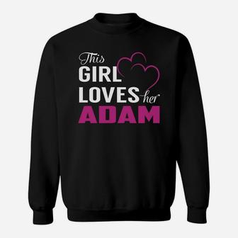 This Girl Loves Her Adam Name Shirts Sweat Shirt - Seseable