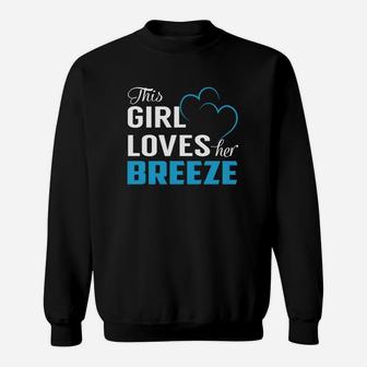 This Girl Loves Her Breeze Name Shirts Sweat Shirt - Seseable