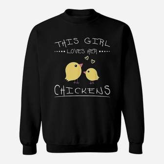 This Girl Loves Her Chickens Cute Gifts For Chicken Lovers Sweatshirt - Seseable