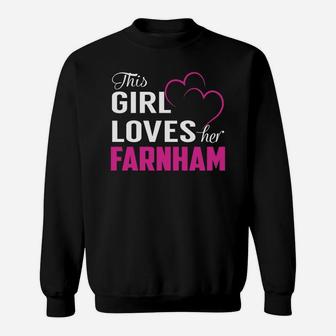 This Girl Loves Her Farnham Name Shirts Sweat Shirt - Seseable