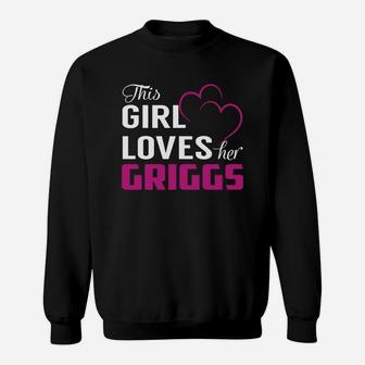 This Girl Loves Her Griggs Name Shirts Sweat Shirt - Seseable