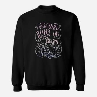 This Girl Runs On Jesus And Horses Horse Riding Equestrian Sweat Shirt - Seseable